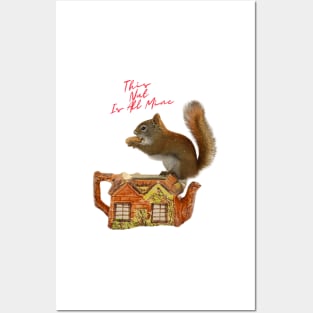 This Nut is All Mine Posters and Art